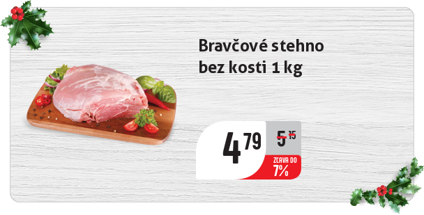 Bravčové stehno 
 bez kosti 1 kg