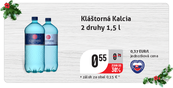 Kláštorná Kalcia 
 2 druhy 1,5 l